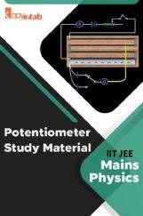 Potentiometer Study Material For IIT JEE Mains Physics Potentiometer Study Material For IIT JEE Mains Physics